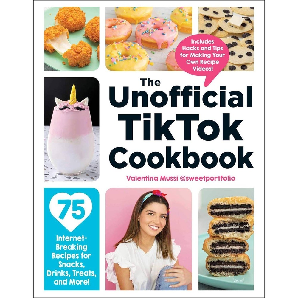 The‎ Unofficial TikTok Cookbook Valentina Mussi 75 Internet Breaking Recipes
